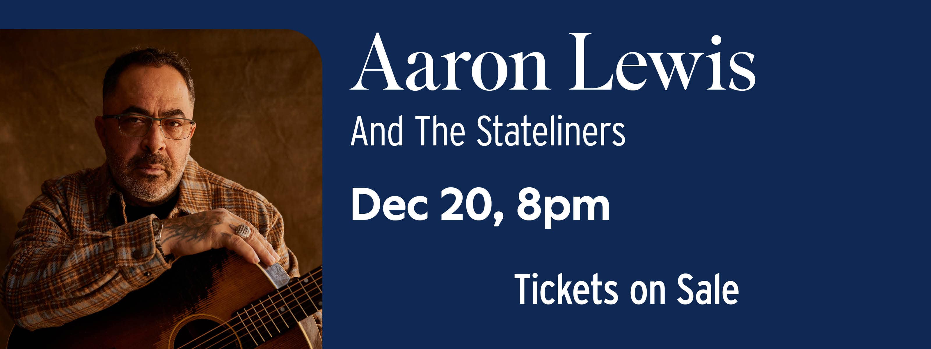 Aaron Lewis and The Stateliners: American As It Gets Tour December 20 at 8pm